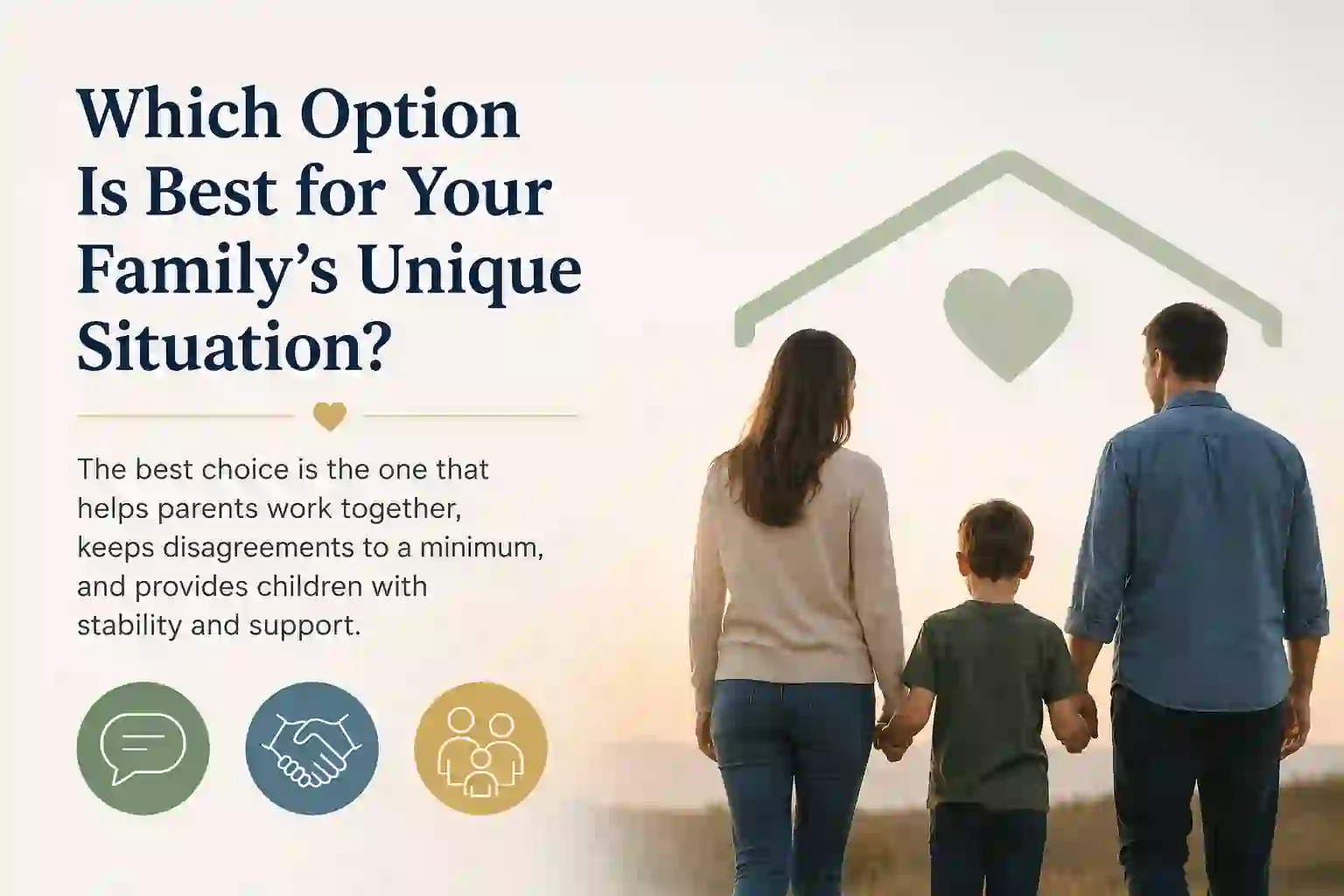 Which Option Is Best for Your Family's Unique Situation ?